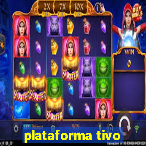 plataforma tivo